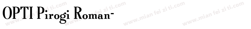 OPTI Pirogi Roman字体转换